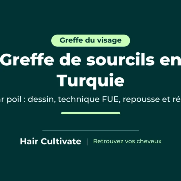 Greffe de sourcils en Turquie : implantation poil par poil selon un angle plat