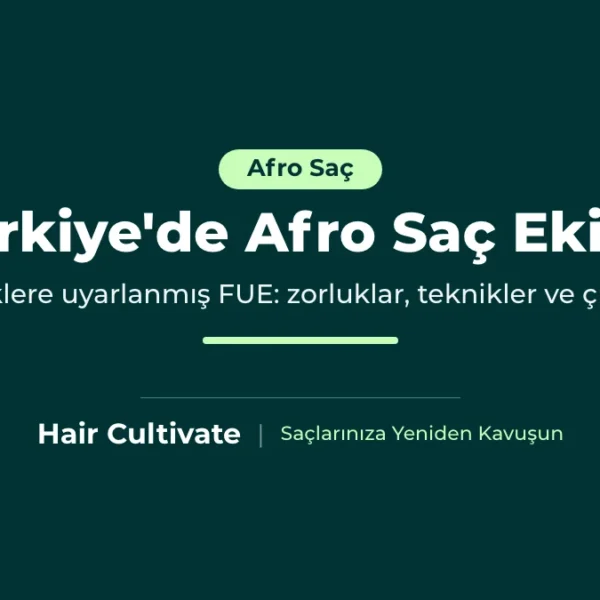 Türkiye'de afro saç ekimi: kıvrık köklere uyarlanmış FUE ile greft alımı