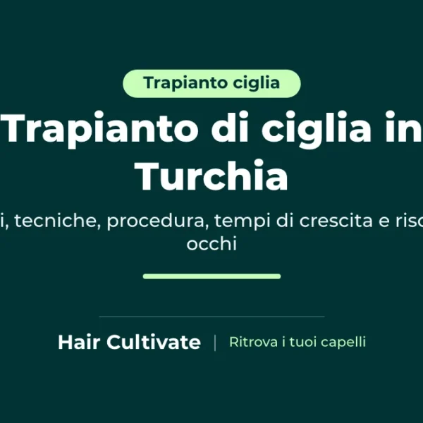 Trapianto di ciglia in Turchia per ricostruire ciglia perse in modo permanente