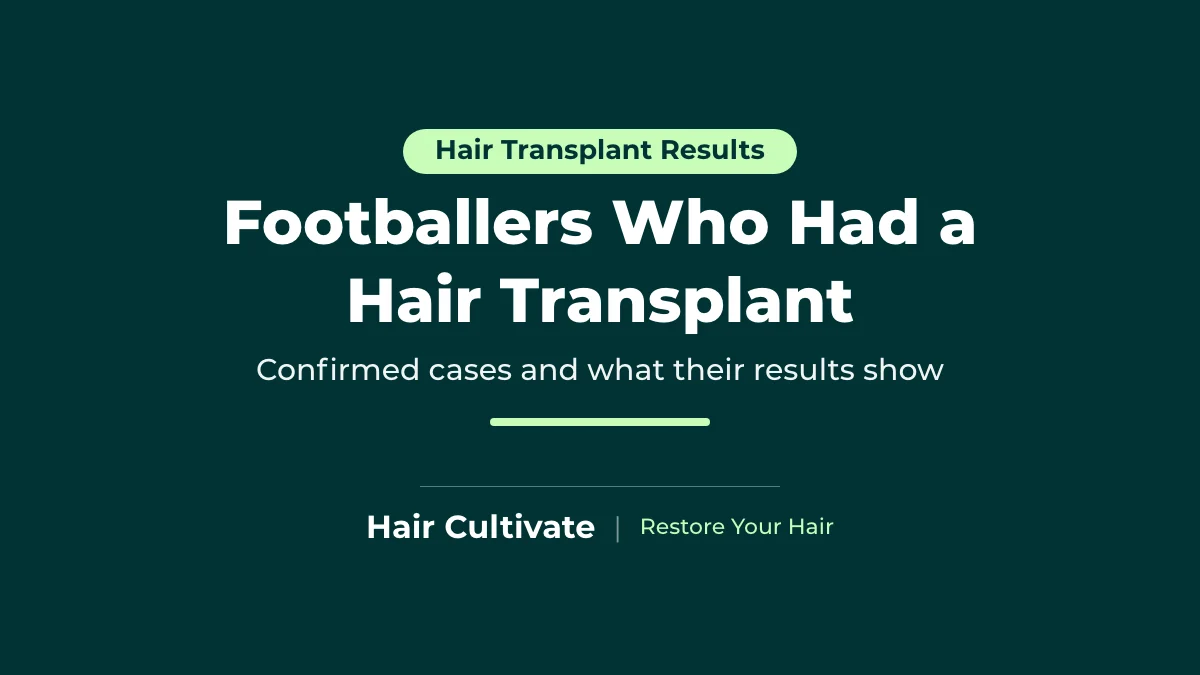 Footballers Who Had a Hair Transplant