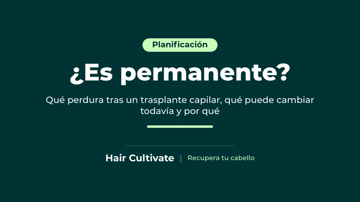 ¿Es un trasplante capilar permanente? Resultados a largo plazo explicados