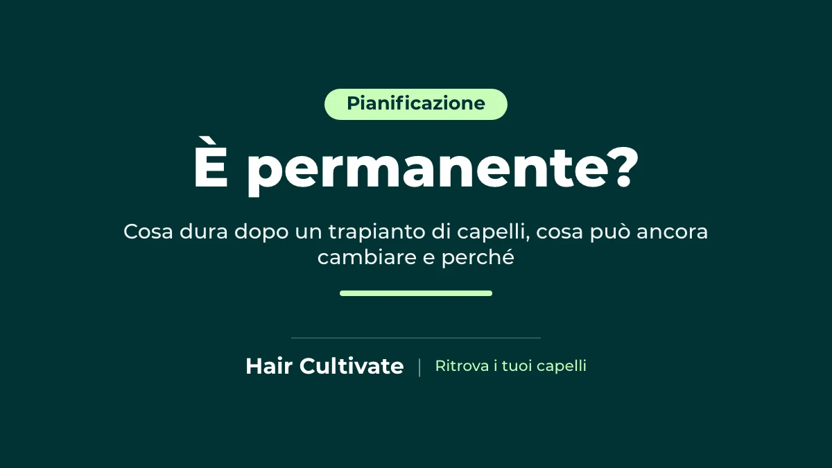 Il trapianto di capelli è permanente? I risultati a lungo termine spiegati